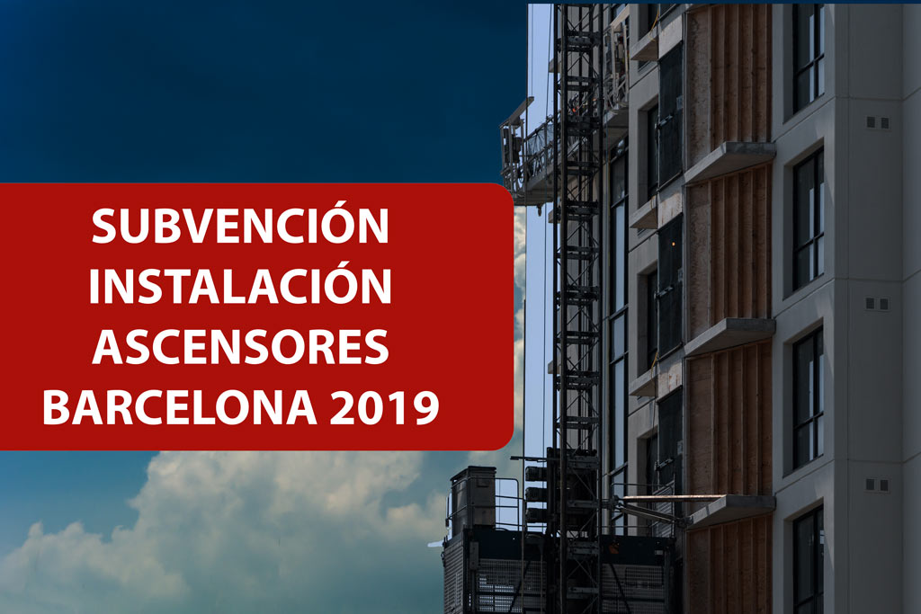 Subvención para la instalación de un ascensor 2019 Barcelona